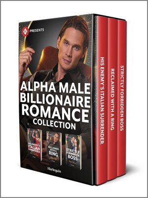 cover image of Harlequin Presents Alpha Male Billionaire Romance Collection